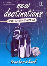 New Destinations Pre-Intermediate A2 Teacher's Book / Книга для вчителя