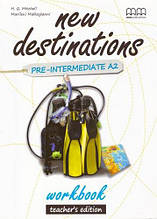 New Destinations Pre-Intermediate A2 Workbook Teacher's Edition / Робочий зошит для вчителя