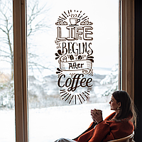 Текстовая наклейка Life begins after Coffee Жизнь начинается после кофе 50*122см чашка кофе матовая Коричневый