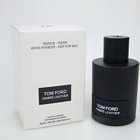 Tom Ford Ombré Leather 100 ml (TESTER) Чоловічі/Жіночі парфуми Том Форд Омбре Лезер 100 мл (ТЕСТЕР)