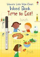 Книга Little Wipe-Clean Word Book: Time to Eat!