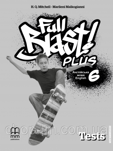 Full Blast Plus 6 Test Booklet / Тесты для 6 класса НУШ по английскому языку - фото 1 - id-p1986058324