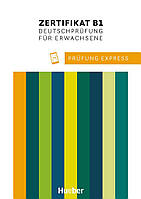 Пособие по немецкому языку Prufung Express - Goethe-Zertifikat B1, fur Erwachsene mit Audios online