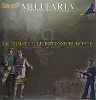 Le Armate E Le Potenze Europee Da Carlo Magno Al 1914. Volume 2. Giovanni Santi-Mazzini.