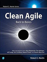 Clean Agile: Back to Basics (Robert C. Martin Series) 1st Edition