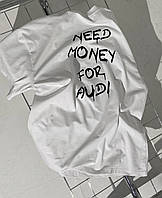 Футболка - "Need money for audi".