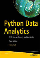 Python Data Analytics: With Pandas, NumPy, and Matplotlib 3rd ed. Edition