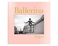 Книга работы известных фотографов про балет Ballerina Project. Dane Shitagi книги про искусство фотографии