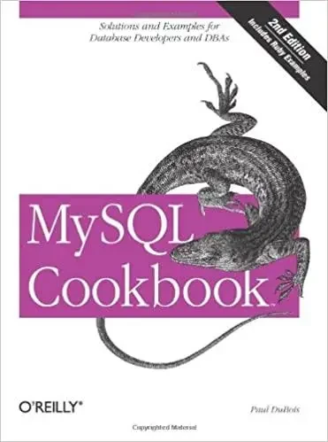 MySQL Cookbook 3rd Edition by Paul DuBois Revised and updated