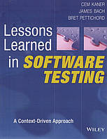 Lessons Learned in Software Testing. A Context-Driven Approach