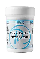 Укрепляющий крем для шеи и зоны декольте Neck & Decollete Firming Cream RENEW Объем 250 мл