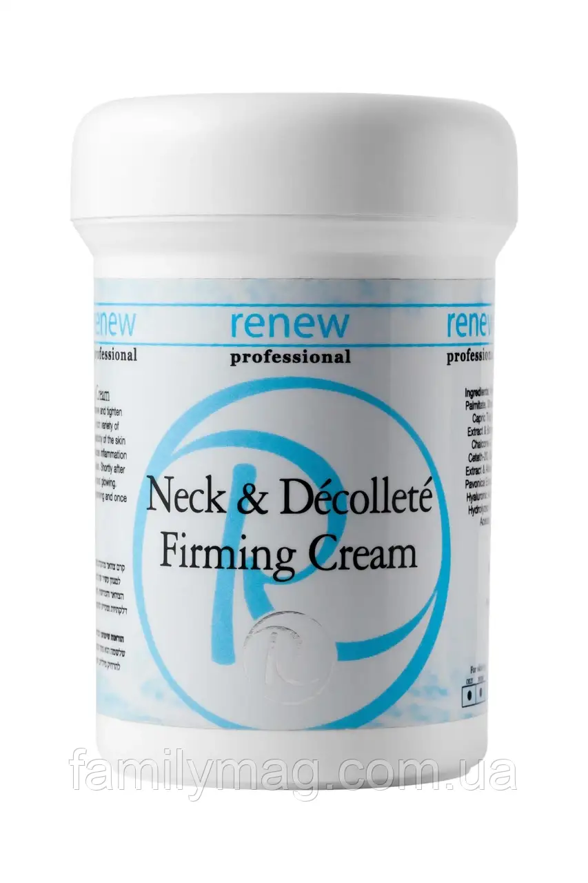 Зміцнювальний крем для шиї та зони декольте Neck & Decollete Firming Cream RENEW Об'єм 250 мл