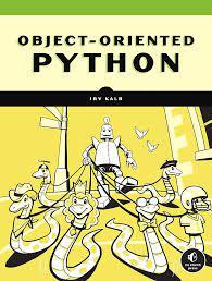 Object-Oriented Python: Master OOP by Building Games and GUIs. Irv Kalb, фото 1