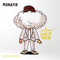 Вінілова платівка MONATIK - LOVE IT ритм [LP]