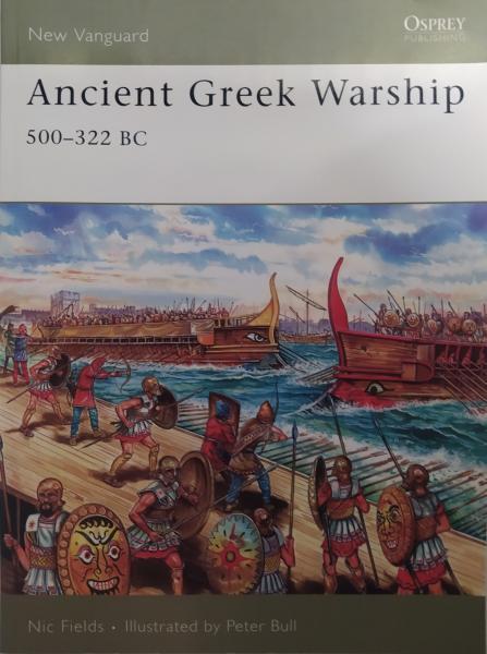 Ancient Greek Warship: 500–322 BC. Nic Fields.