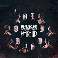 Dakh Daughters - Make Up