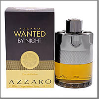 Azzaro Wanted By Night парфумована вода 100 ml. (Аззаро Вантед Бай Найт)