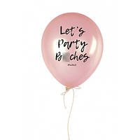 Шарик надувной "Let's party bi*ches!", Рожевий, Pink, англійська