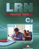 Англійська мова. PREPARATION AND PRACTICE TESTS FOR LRN EXAM C2