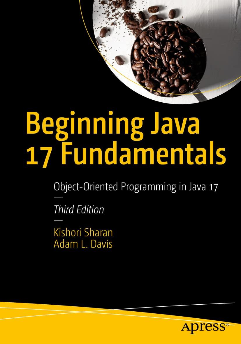 Beginning Java 17 Fundamentals: Object-Oriented Programming in Java 17 3rd ed. Edition, Kishori Sharan, Adam, фото 1