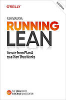 Running Lean: Iterate from Plan A to a Plan That Works 3rd Edition, Ash Maurya