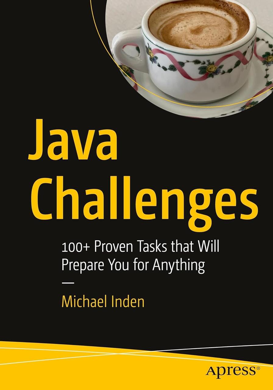 Java Challenges: 100+ Proven Tasks that Will Prepare You for Anything , Michael Inden, фото 1