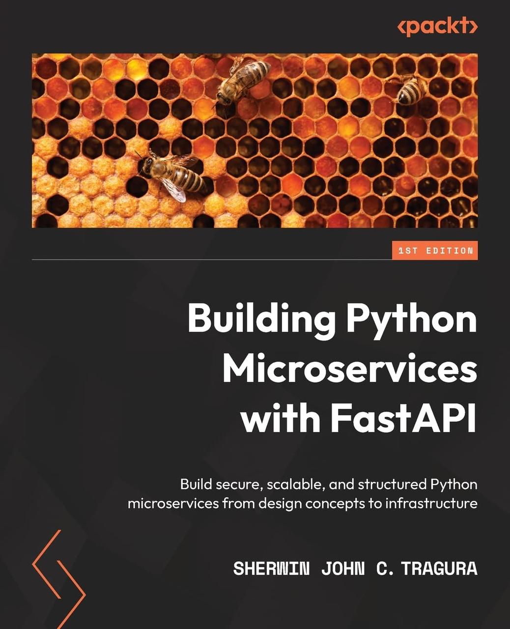 Building Python Microservices with FastAPI: Build secure, scalable, and structured Python microservices from, фото 1