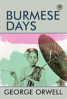 Книга Burmese Days - Джордж Оруэлл