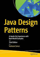 Java Design Patterns: A Hands-On Experience with Real-World Examples 3rd ed. Edition, Vaskaran Sarcar