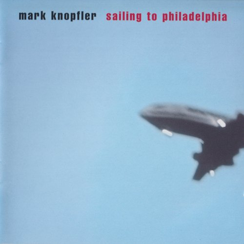 Mark Knopfler – Sailing To Philadelphia (2000) (CD Audio)