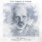 Eric Clapton & Friends – The Breeze (An Appreciation Of JJ Cale) (2014) (CD Audio)