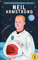 The Extraordinary Life of Neil Armstrong