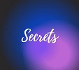 Secrets