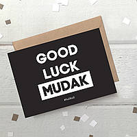 Открытка "Good Luck Mudak", англійська