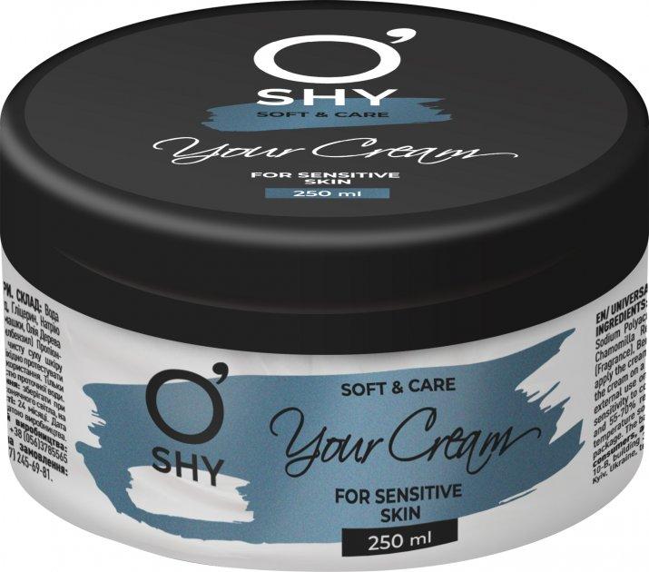 Універсальний крем  Your Cream для чутливої шкіри 250 мл, OShy, Арт.47433