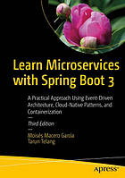 Learn Microservices with Spring Boot 3: A Practical Approach Using Event-Driven Architecture, Cloud-Native