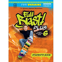 Full Blast Plus for Ukraine НУШ 6 Student's Book HB