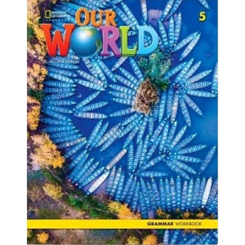 Our World 2nd Edition 5 Grammar Workbook, фото 1