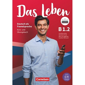 Das Leben B1.2 Kurs- und Übungsbuch Inkl. Digital Resources und PagePlayer-App (комплект)