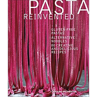 Книга Pasta Reinvented: Gluten-free Pastas, Alternative Noodles