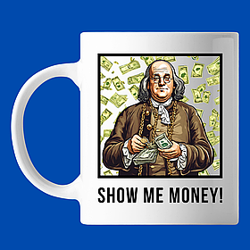 Чашка з написом "Show me money!", Франклін, кружка з прінтом Орігамі OM 6208