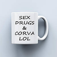 Чашка с надписью "Sex, Drugs & Corvalol" 330 мл