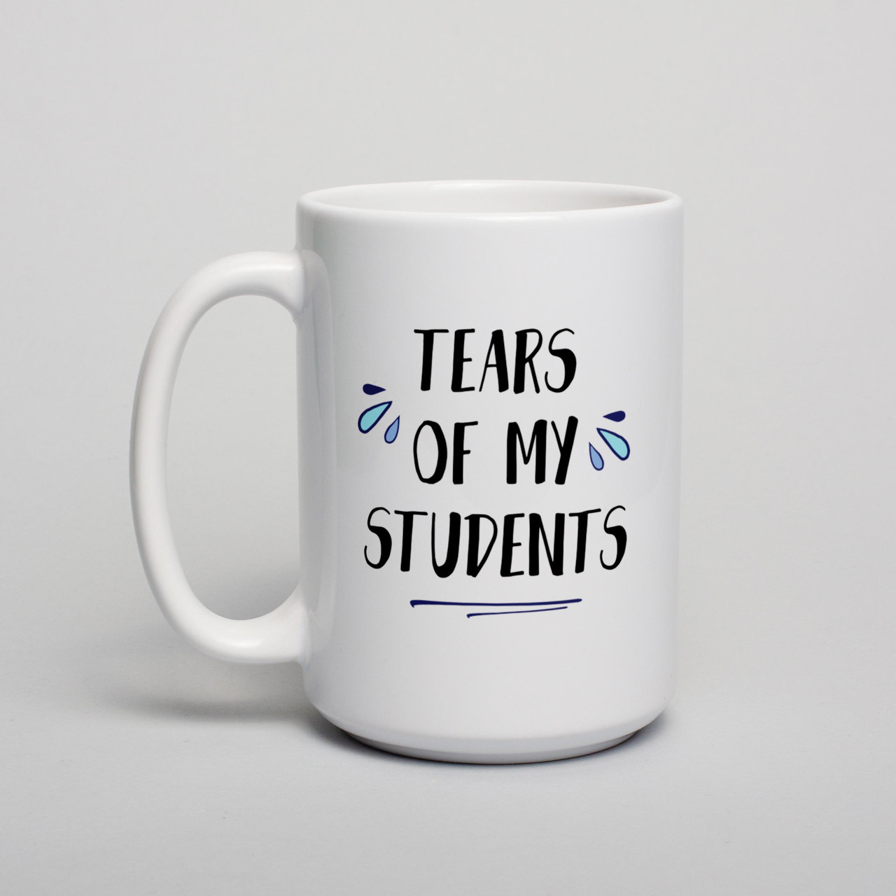 Чашка "Tears of my students", Білий, англійська, 425 мл