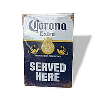 Винтаж металлическая табличка Corona Extra Served Here UASHOP 20*30см Металлическая вывеска-табличка Корона