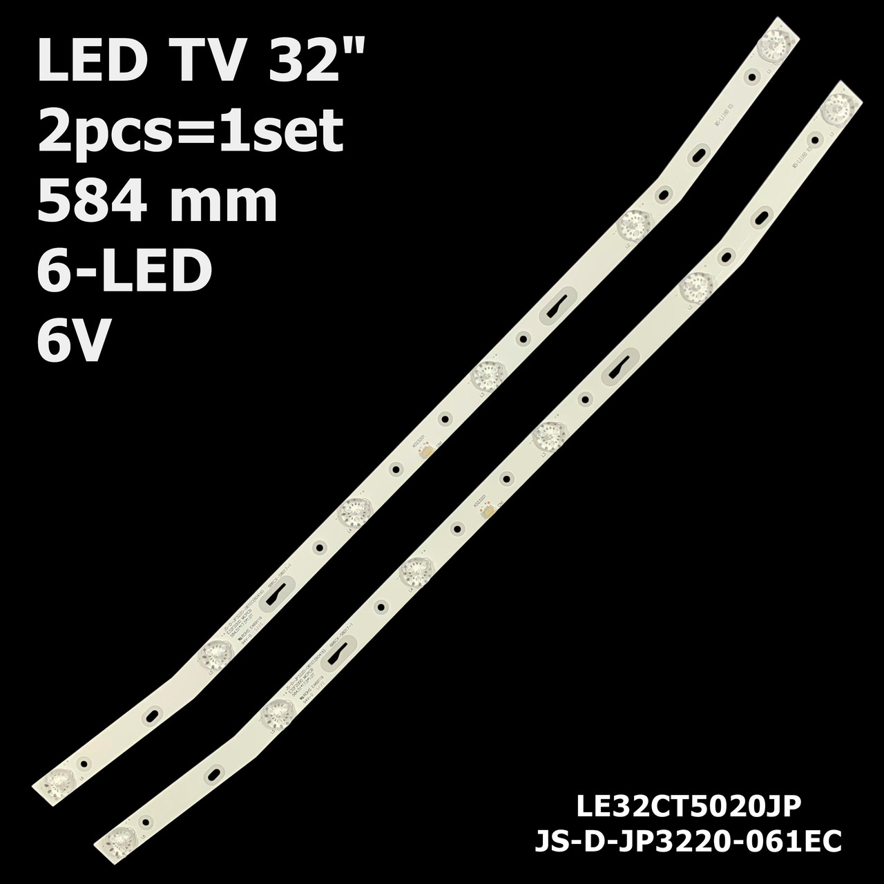 LED підсвітка TV 32" JS-D-JP3220-061EC V320BJ7-PE1 AKAI E32F2000 LED32HD340 AKTV3212 AKTV3216 AKTV322 1шт.