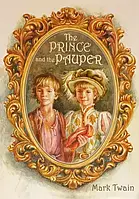 Книга The Prince and the Pauper Mark Twain Принц і злидар Марк Твен