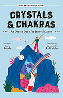 Crystals & Chakras: An Oracle Deck for Inner Balance - Кристаллы и чакры: колода оракула для внутреннего