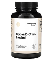 Wholesome Story, Myo & D-Chiro Inositol, мио- и D-хироинозитол, 120 растительных капсул