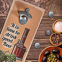 Настінна відкривачка для пляшок It is time to drink good beer