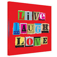 Картина на полотні Live laugh love 50х50 см (H5050_DVD036)